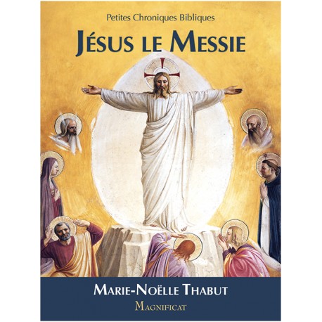 Jésus le Messie, petites chroniques bibliques