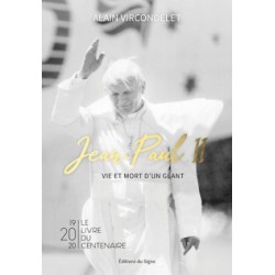 Jean-Paul II, vie et mort d'un géant (1920-2020 : le livre du centenaire)
