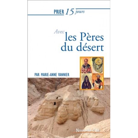 Prier 15 jours avec les pères du désert (n°224)