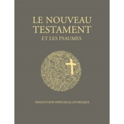 Le Nouveau Testament et les Psaumes - Traduction officielle liturgique