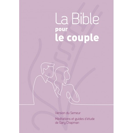 La Bible pour le couple. Couverture rigide mauve [Relié] - Méditations et guides d’étude de Gary Chapman