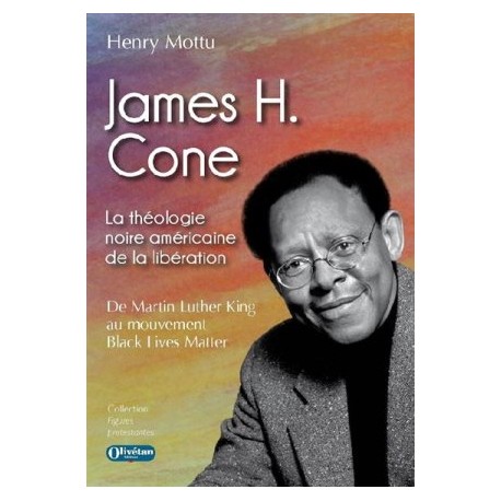 James H. Cone La théologie noire américaine de la libération