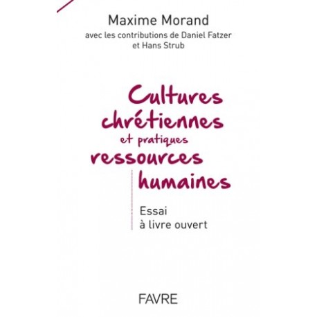 Cultures chrétiennes et pratiques ressources humaines - Essai à livre ouvert