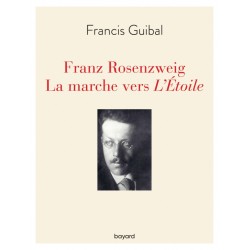 Franz Rosenzweig, la marche vers L'étoile