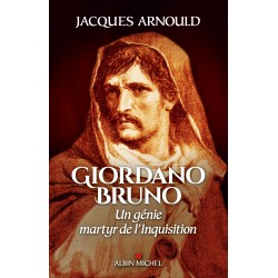 Giordano Bruno, un génie martyr de l'Inquisition