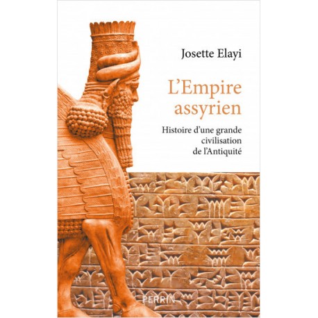 L'Empire assyrien, histoire d'une grande civilisation de l'Antiquité