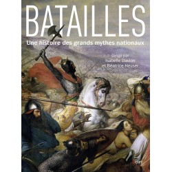 Batailles, une histoire de grands mythes nationaux