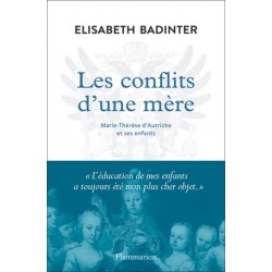 Les conflits d'une mère - Marie-Thérèse d'Autriche et ses enfants