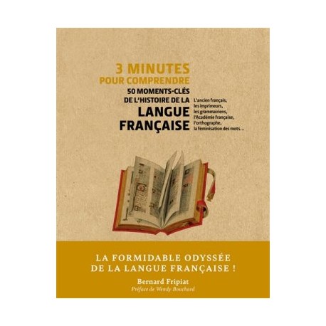 3 minutes pour comprendre 50 moments-clés de l'histoire de la langue française