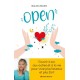 Open : s'ouvrir à soi, aux autres et à la vie pour vivre plus heureux et plus fort