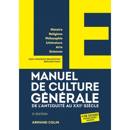 LE manuel de culture générale De l'Antiquité au XXIe siècle (5e édition)