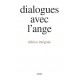 Dialogues avec l'ange - Edition intégrale