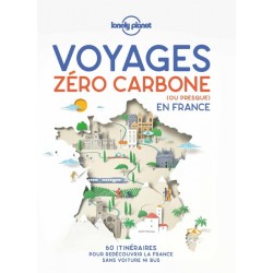 Voyages zéro carbone (ou presque) en France, 60 itinéraires pour redécouvrir la France sans voiture ni bus