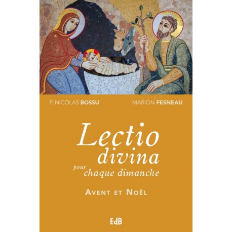 Lectio Divina pour chaque dimanche - Avent et Noël