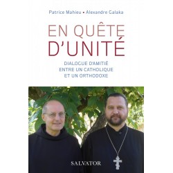 En quête d'unité, dialogue d'amitié entre un catholique et un orthodoxe