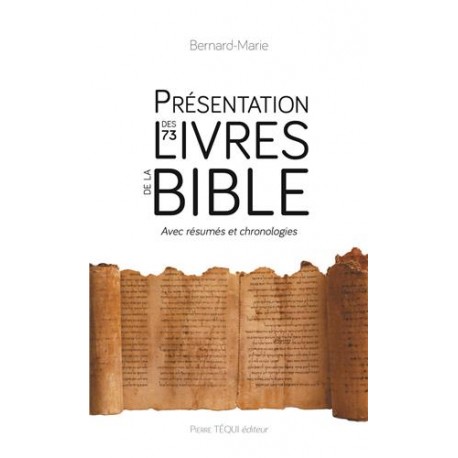 Présentation des 73 livres de la Bible - Avec résumés et chronologies