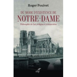 Du mode d'existence de Notre-Dame : philosophie de l'art, religion et restauration