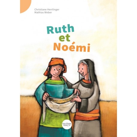 Ruth et Noémi - Je lis des histoires de la Bible