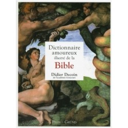Dictionnaire amoureux illustré de la Bible