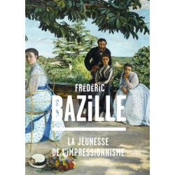 Frédéric Bazille - La jeunesse de l'impressionnisme