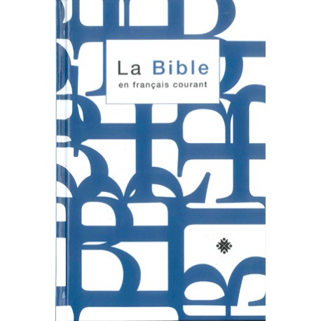 La Bible en français courant - Format standard avec notes - Sans les livres deutérocanoniques